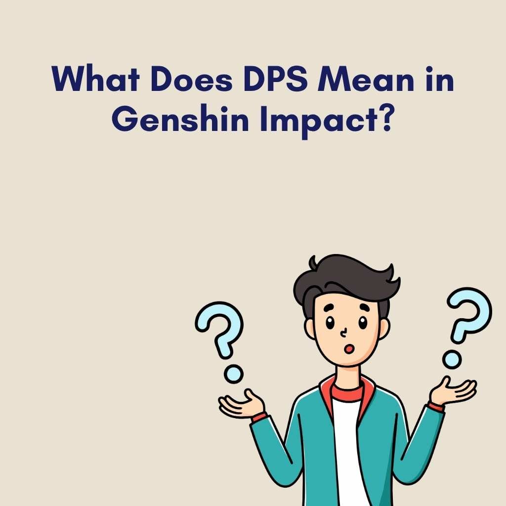 What Does DPS Mean in Genshin Impact