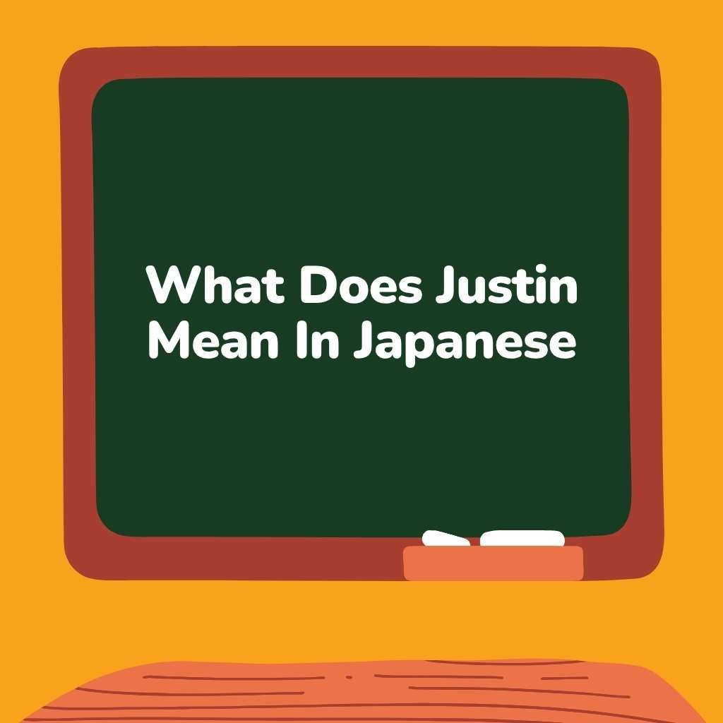 What Does Justin Mean In Japanese