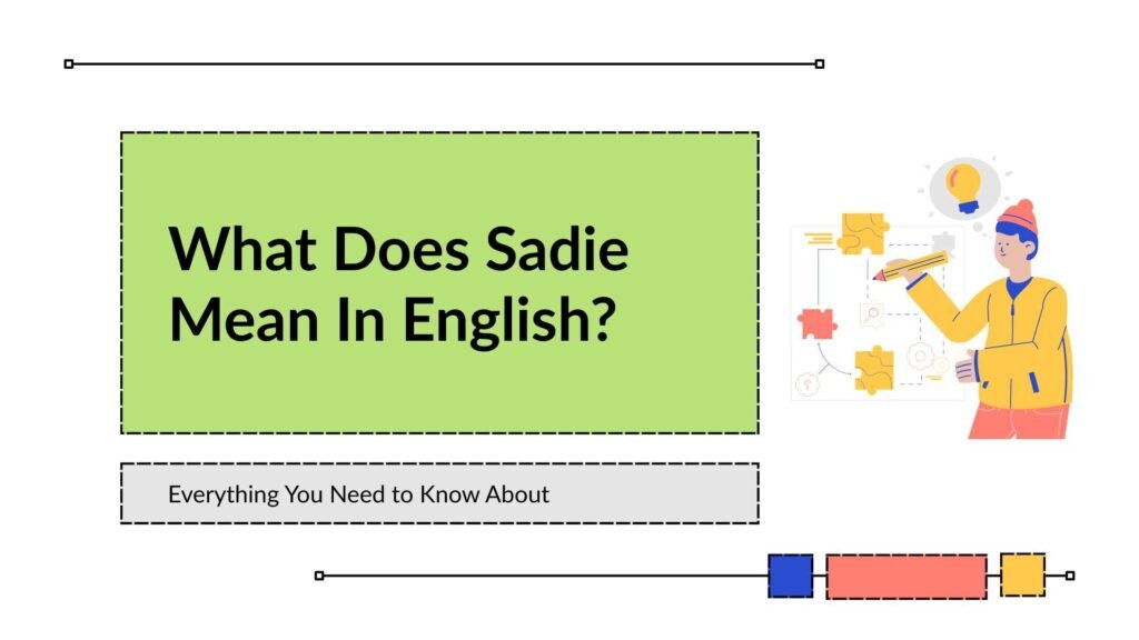 What Does Sadie Mean In English