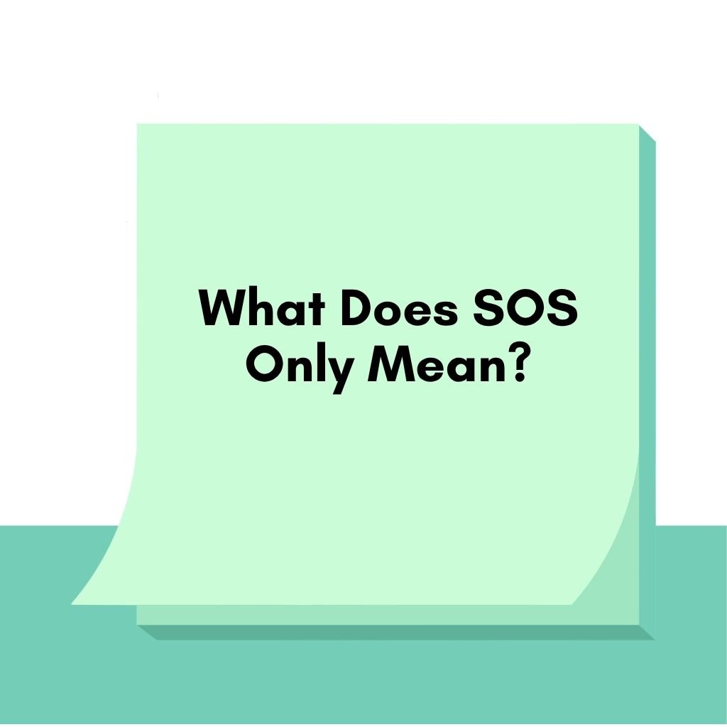 What Does SOS Only Mean