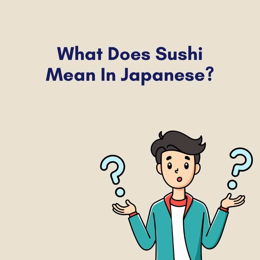 What Does Sushi Mean In Japanese