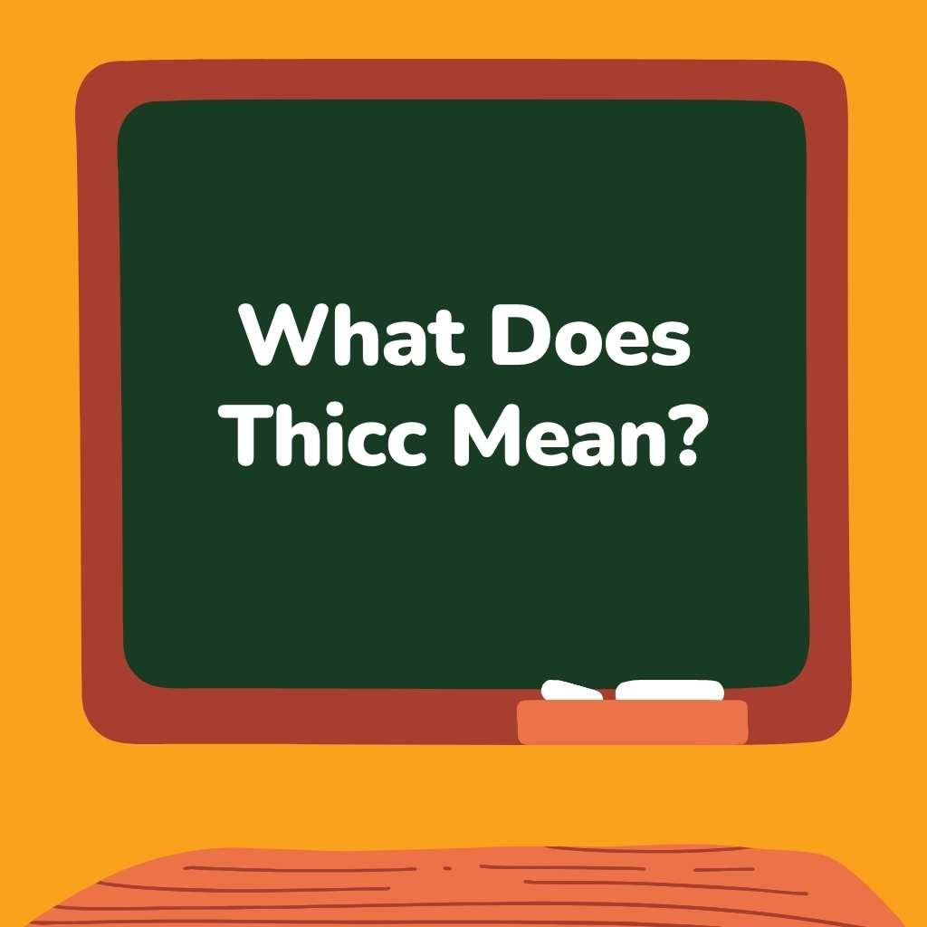 What Does Thicc Mean