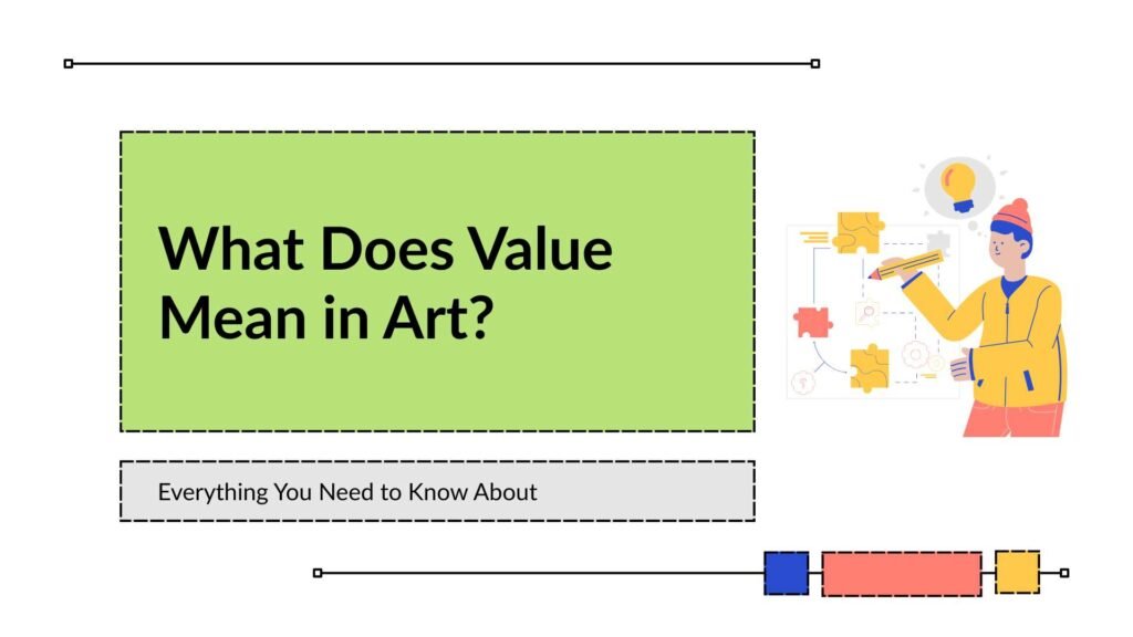 What Does Value Mean in Art