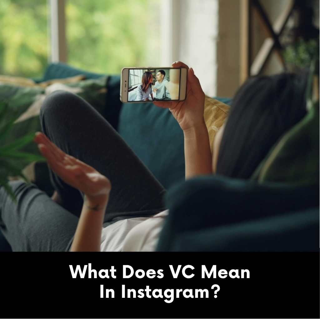 What Does VC Mean In Instagram