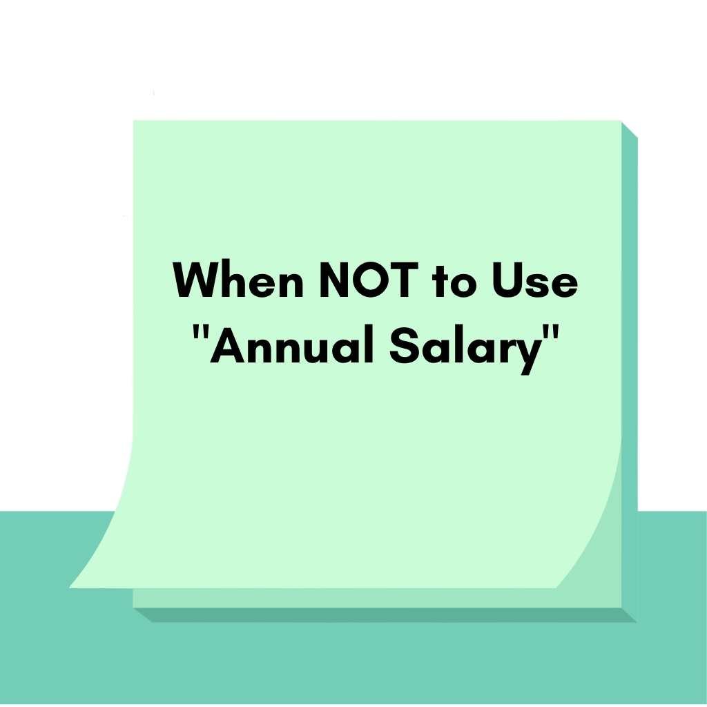 When NOT to Use Annual Salary
