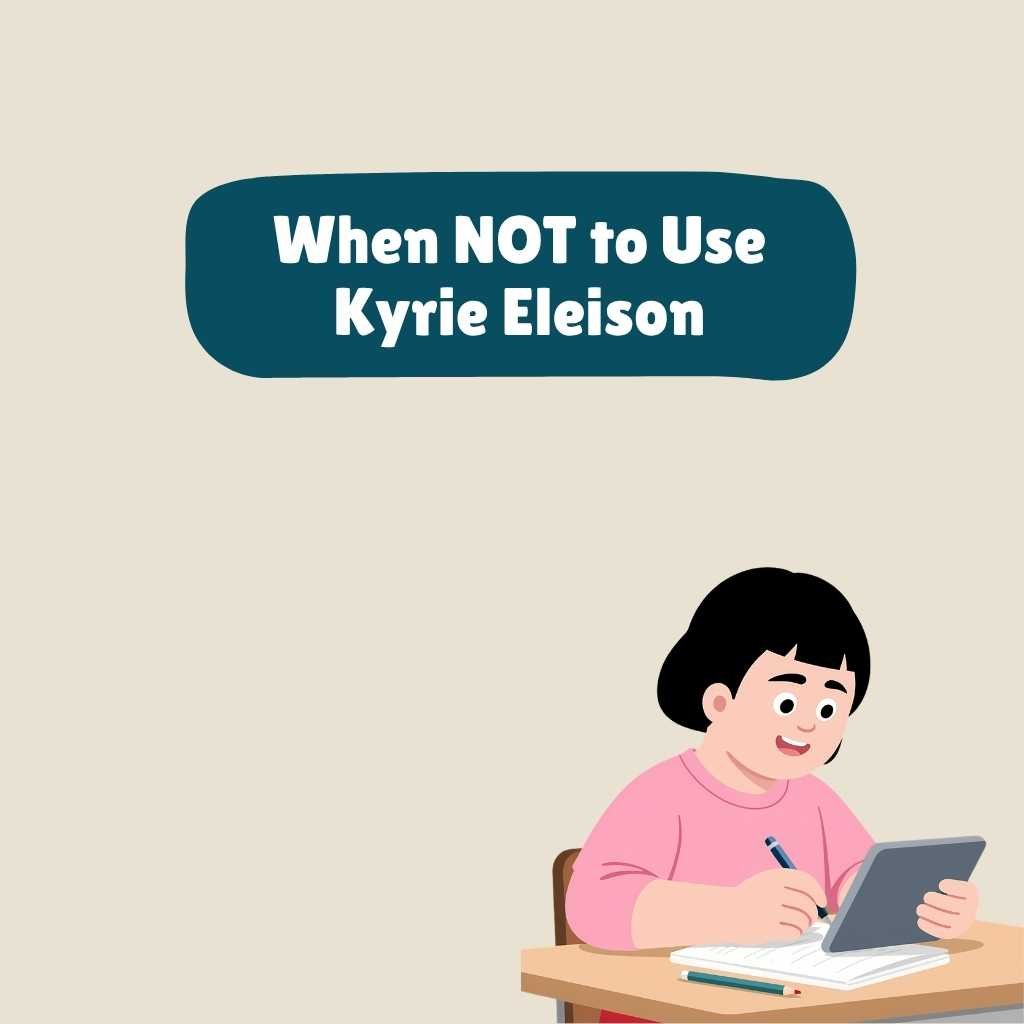 When NOT to Use Kyrie Eleison