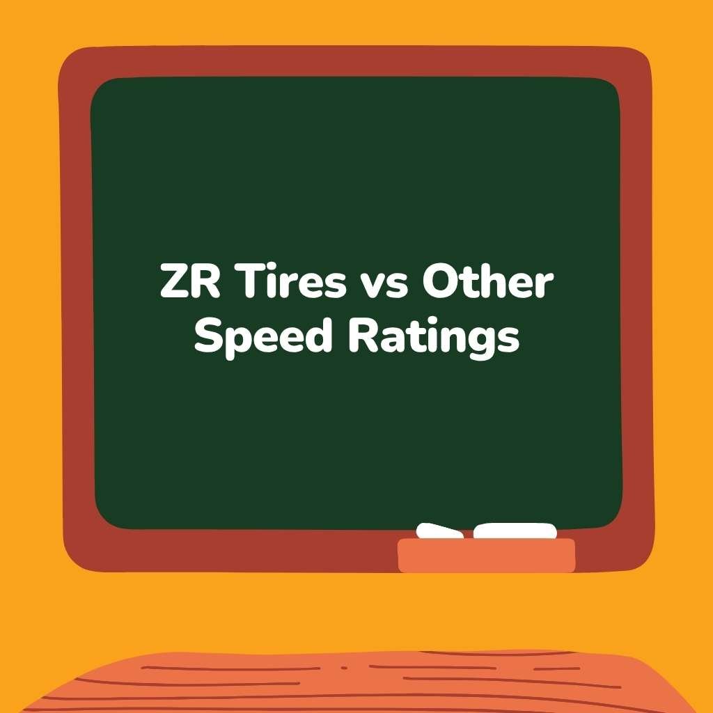 ZR Tires vs Other Speed Ratings