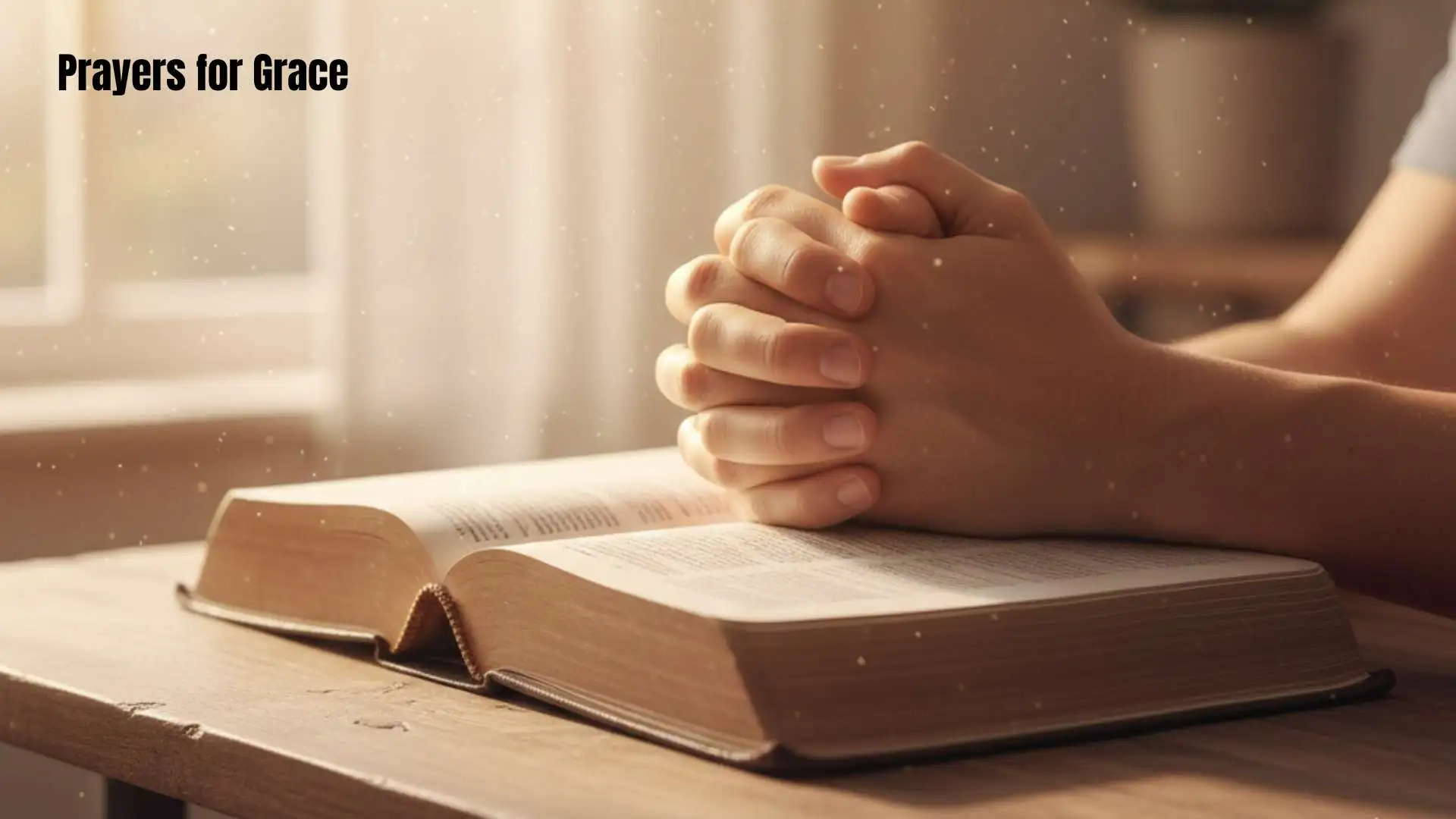 47+ Empowering Prayers for Grace for Every Season of Life