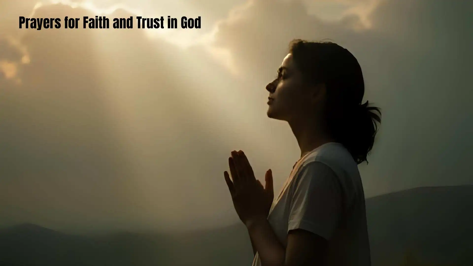 9+ Powerful Prayers for Faith and Trust in God | Find Strength and Divine Guidance in 2026