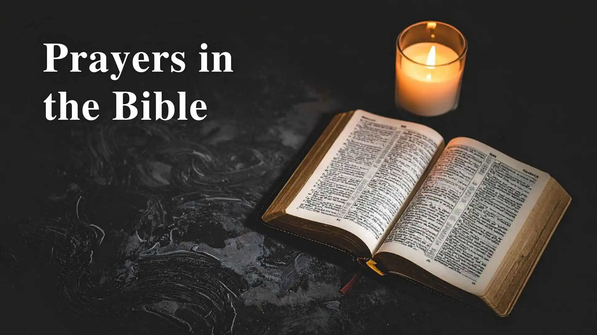 133+ Powerful Prayers in the Bible That Bring Peace, Hope and God’s Gentle Guidance