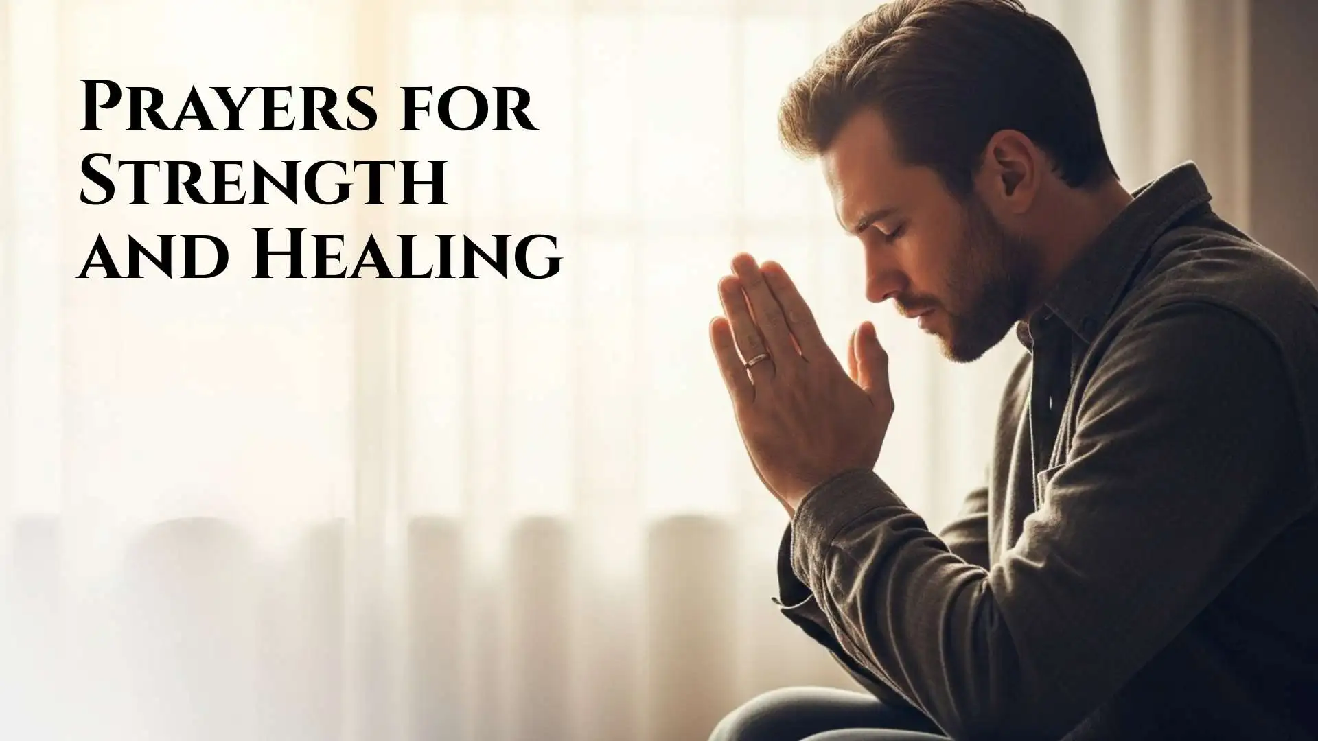 109+ Uplifting Prayers for Strength and Healing | Finding Hope When You Need It Most