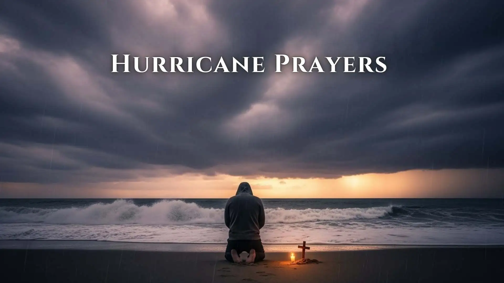 23+ Emotional Hurricane Prayers for Protection, Peace and Strength