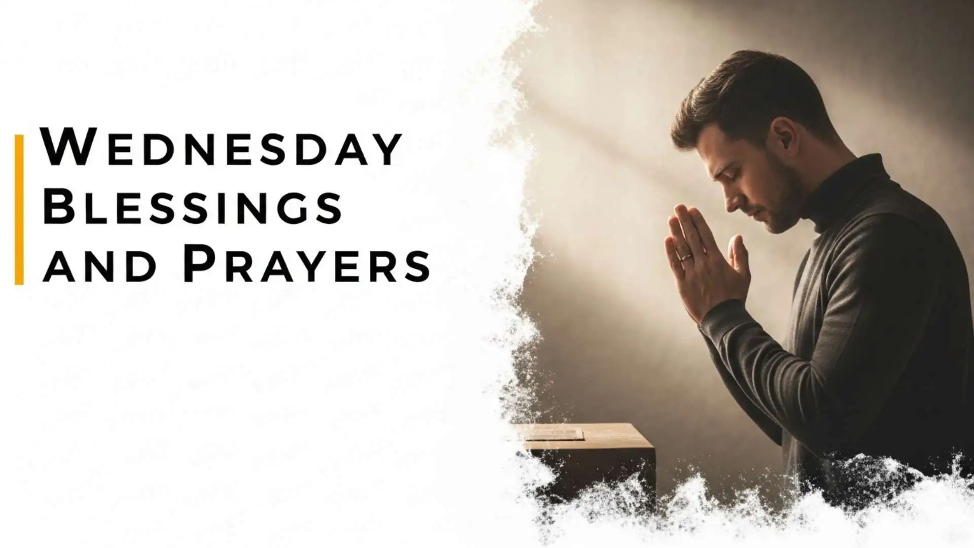 73+ Spirit Lifting Wednesday Blessings and Prayers for Every Season of Life