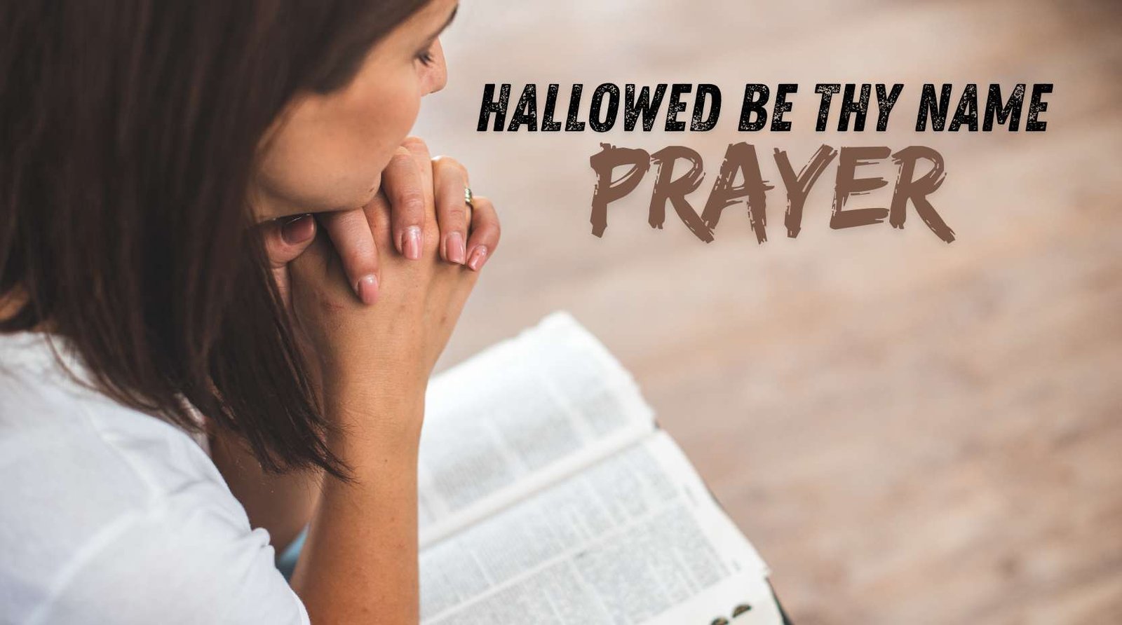 Best Hallowed Be Thy Name Prayer and Its Powerful Meaning in Daily Faith  