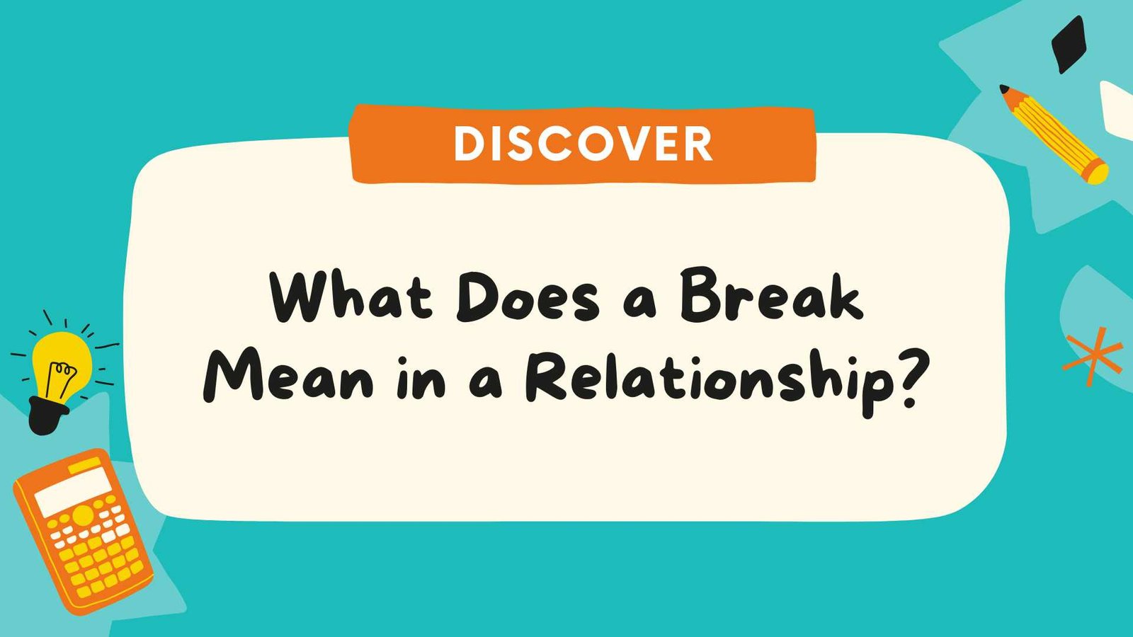 What Does a Break Mean in a Relationship