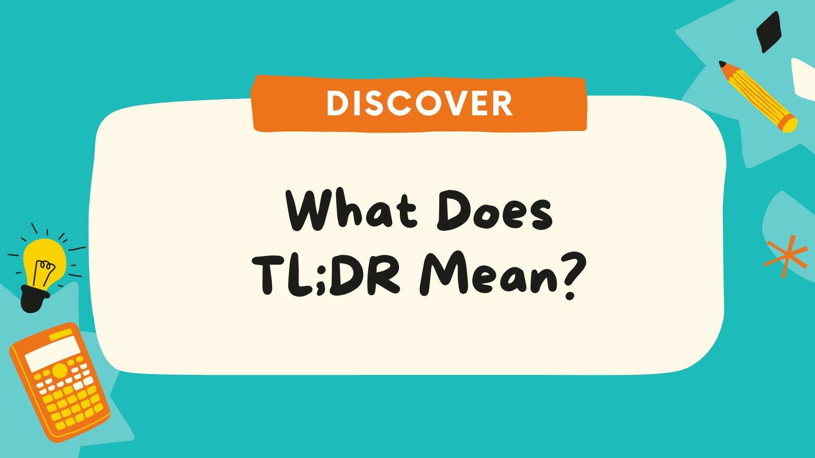 Discover What Does TL;DR Mean? and How to Use It Like a Pro