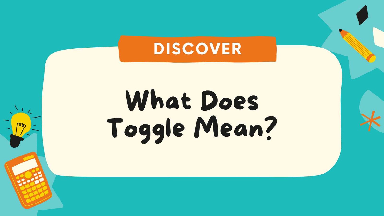 What Does Toggle Mean