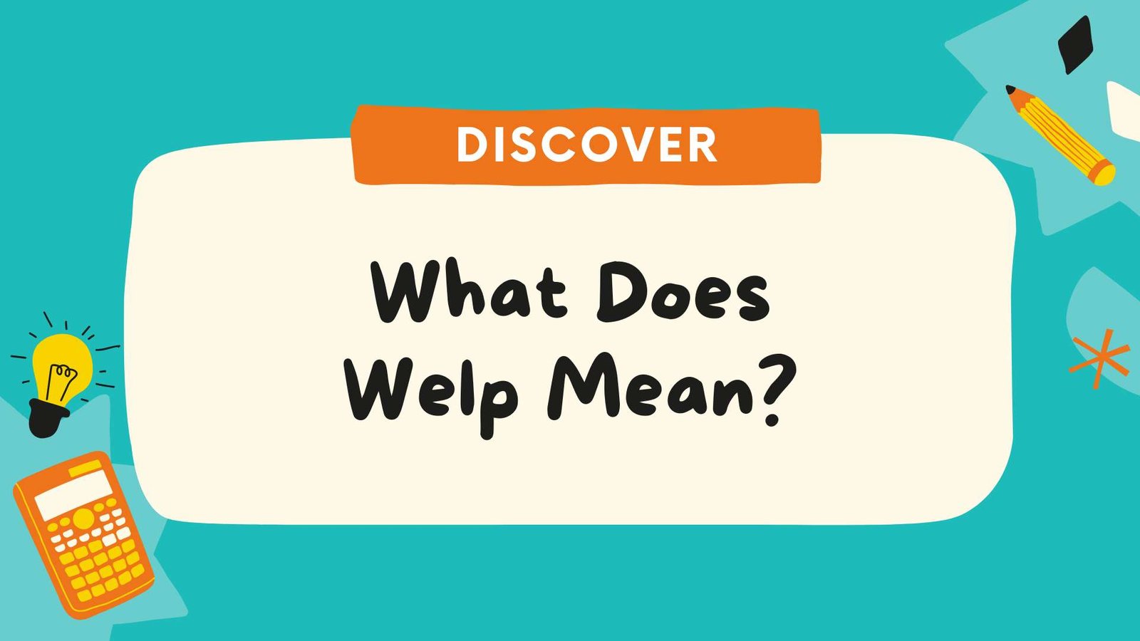 What Does Welp Mean