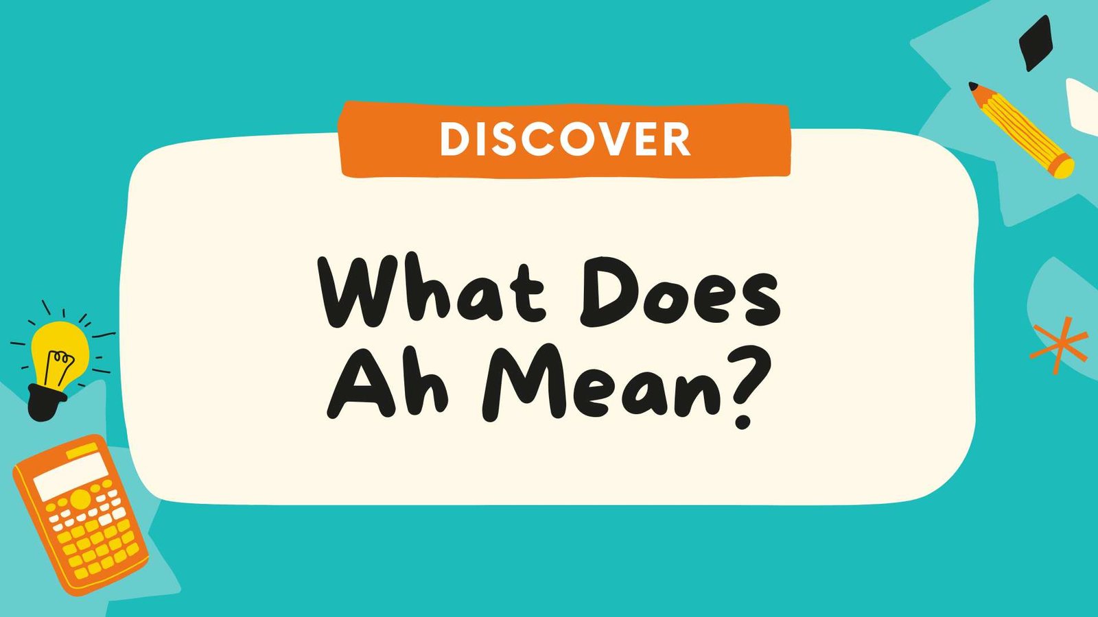 What Does Ah Mean