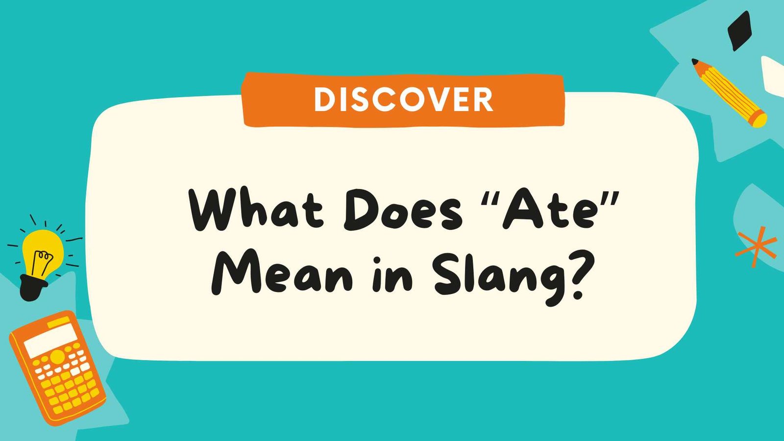What Does Ate Mean in Slang