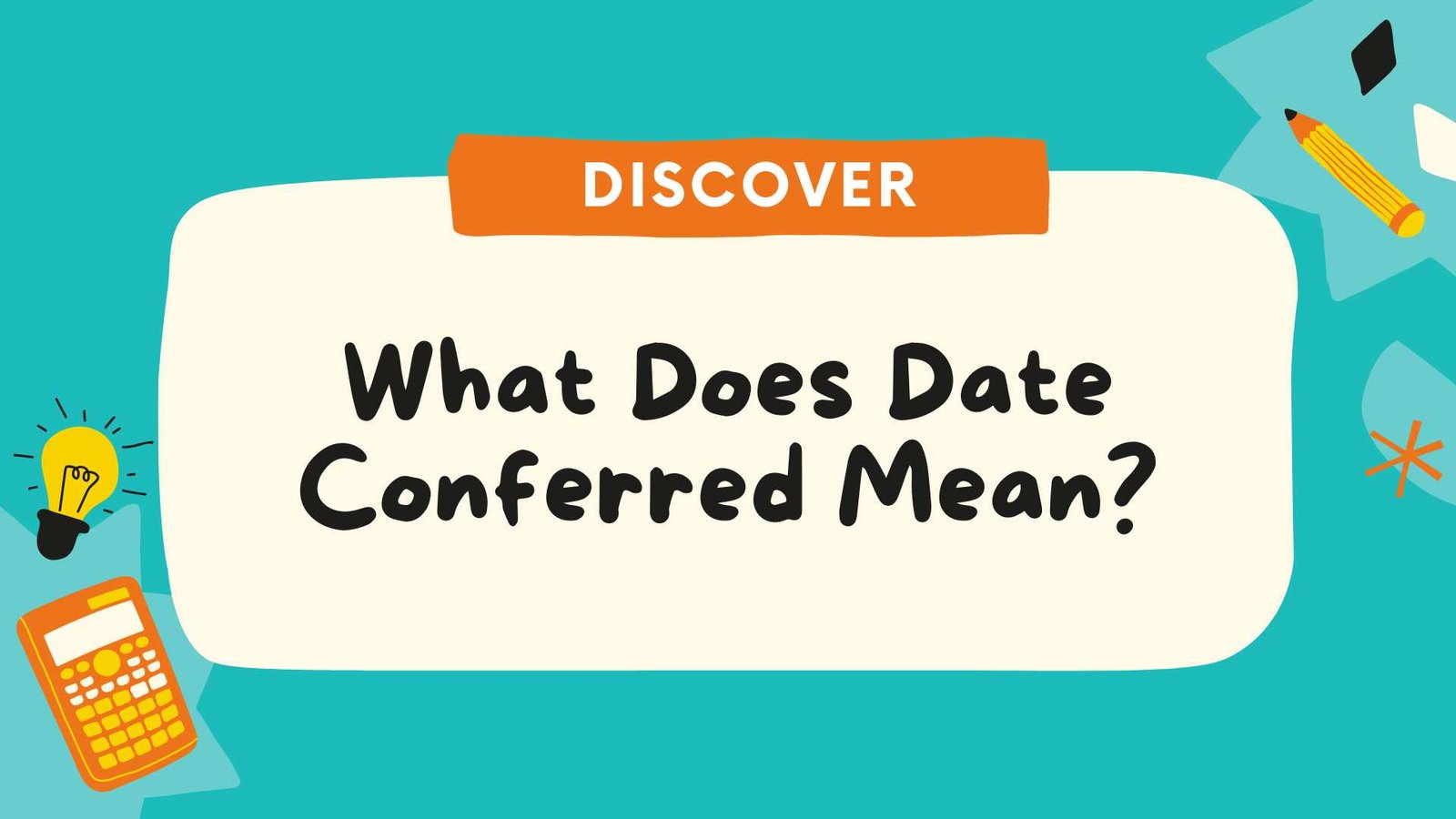 What Does Date Conferred Mean