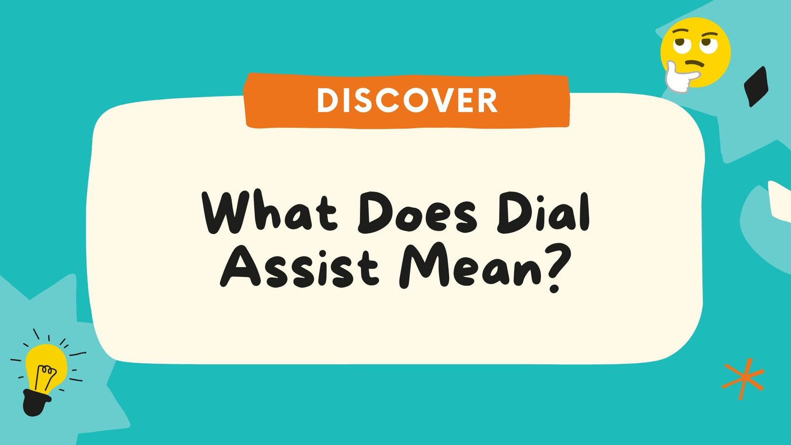 What Does Dial Assist Mean