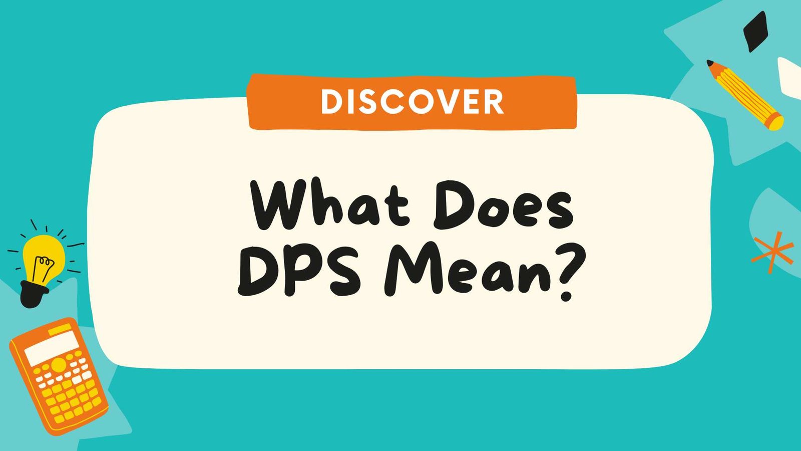 What Does DPS Mean