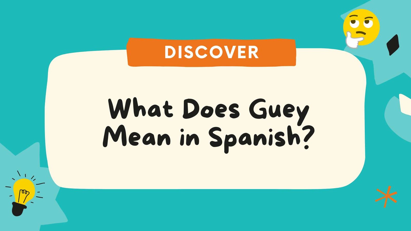 What Does Guey Mean in Spanish