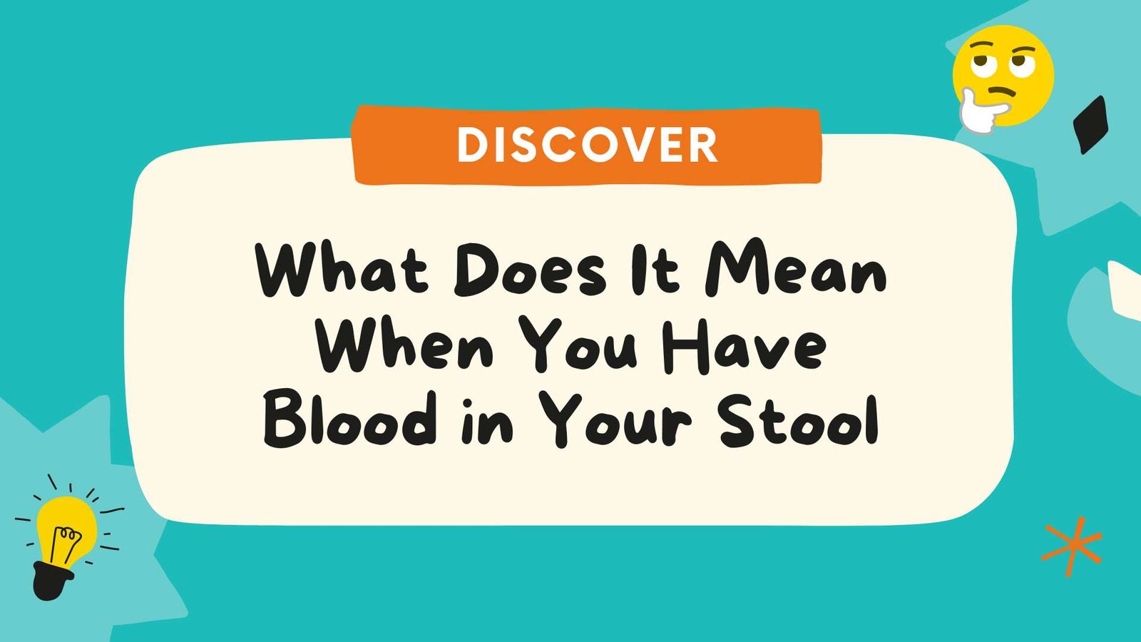What Does It Mean When You Have Blood in Your Stool