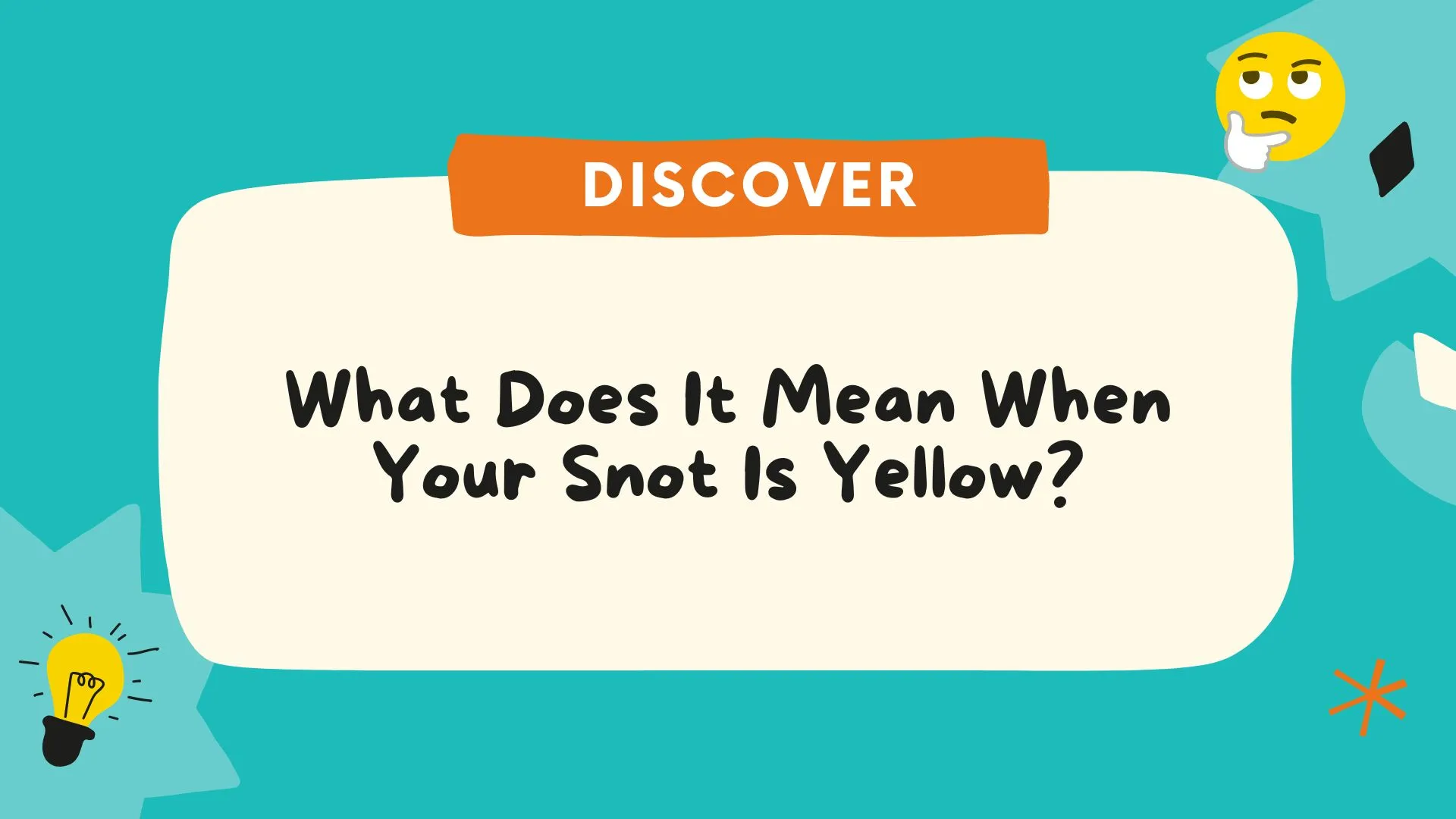 What Does It Mean When Your Snot Is Yellow? Causes, Symptoms and When to See a Doctor