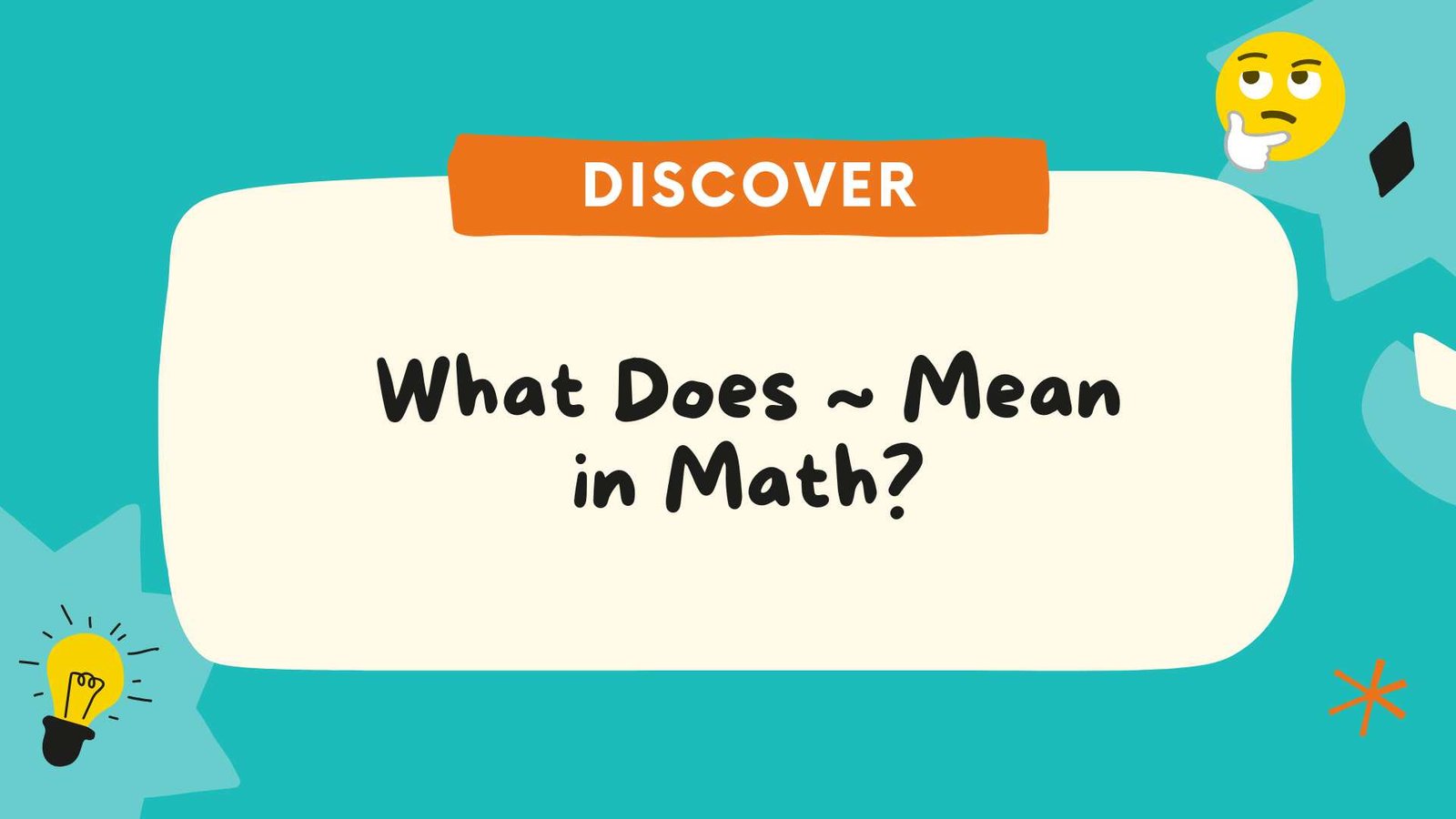 What Does ~ Mean in Math