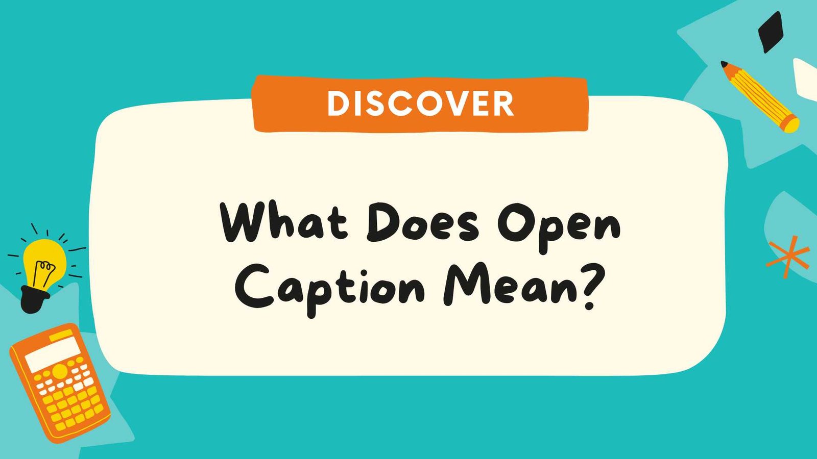 What Does Open Caption Mean