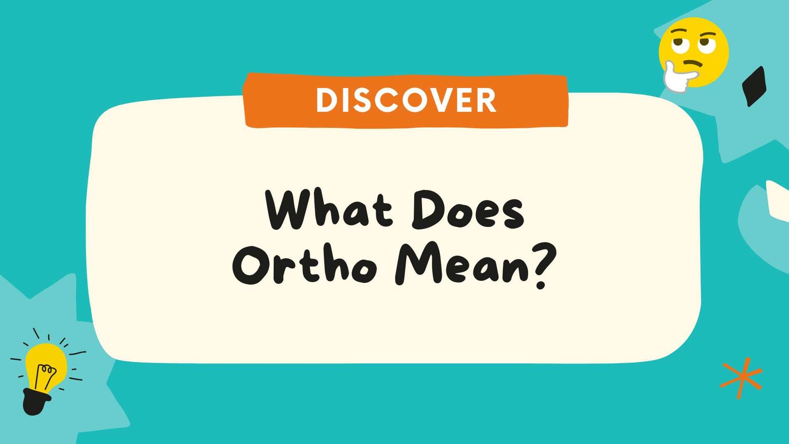 What Does Ortho Mean