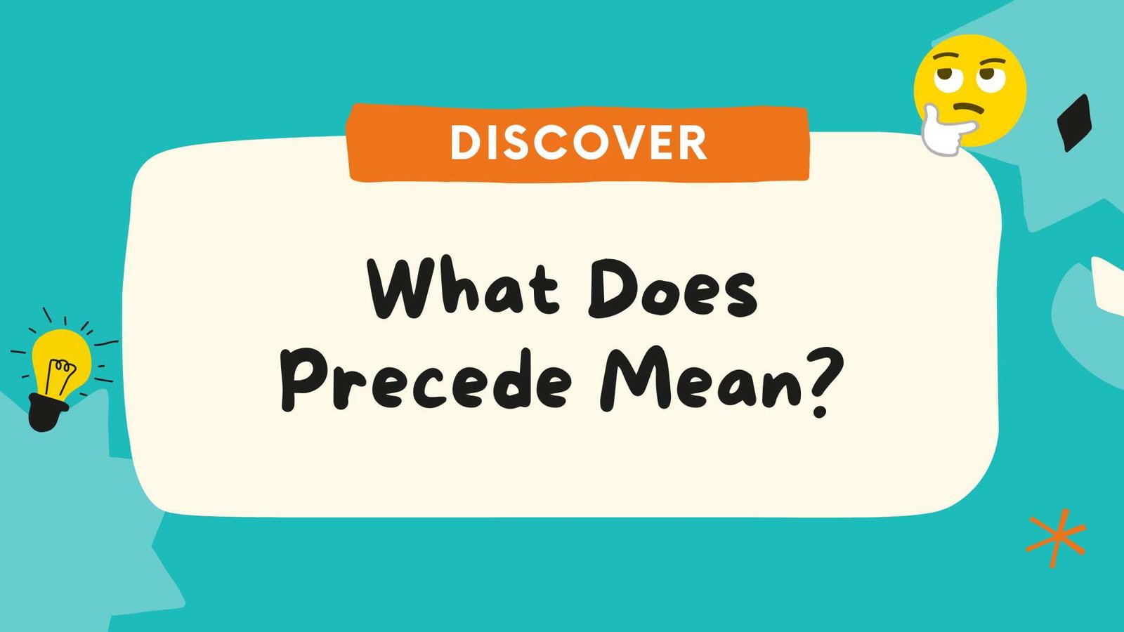 What Does Precede Mean