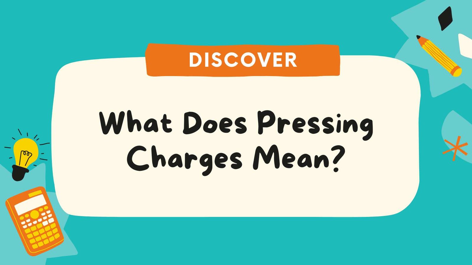 What Does Pressing Charges Mean