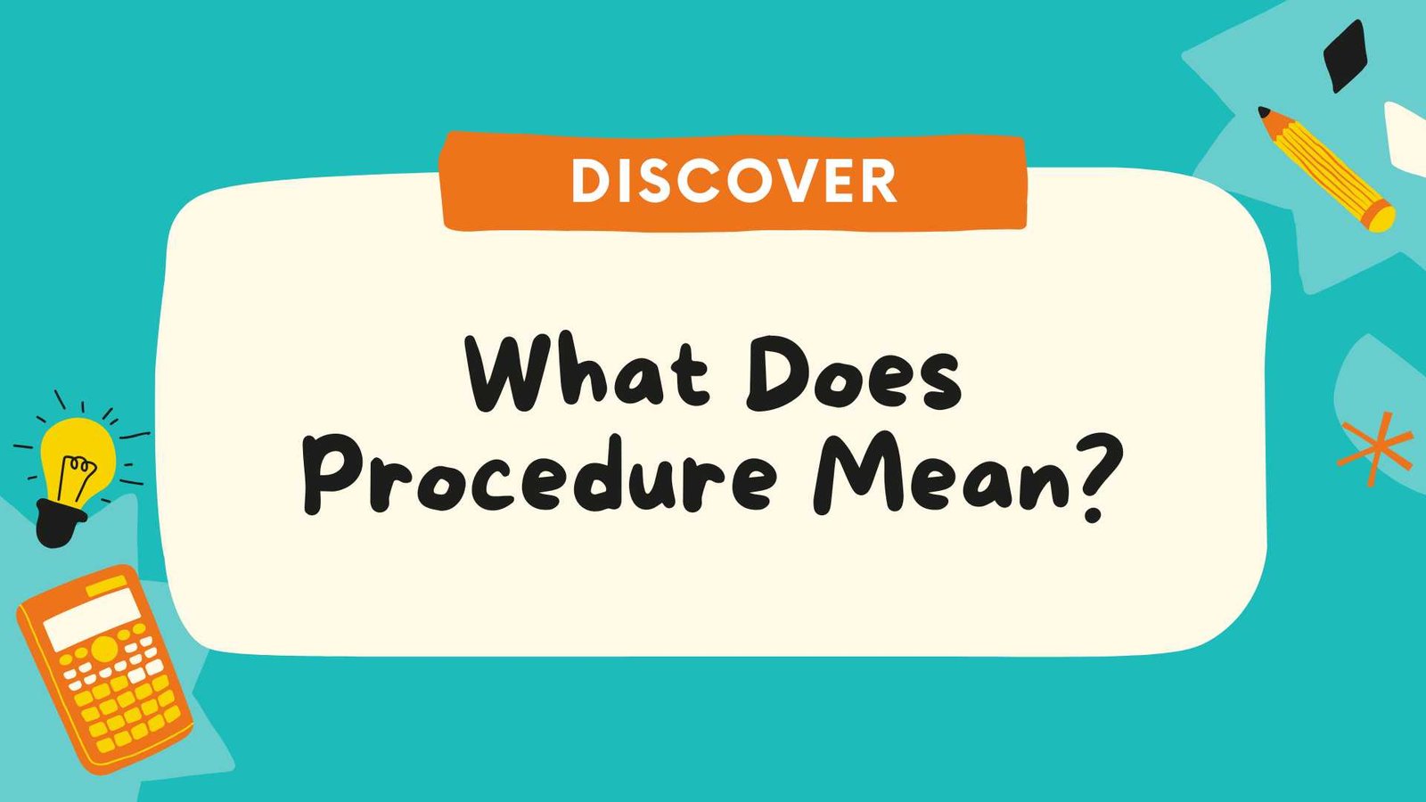 What Does Procedure Mean