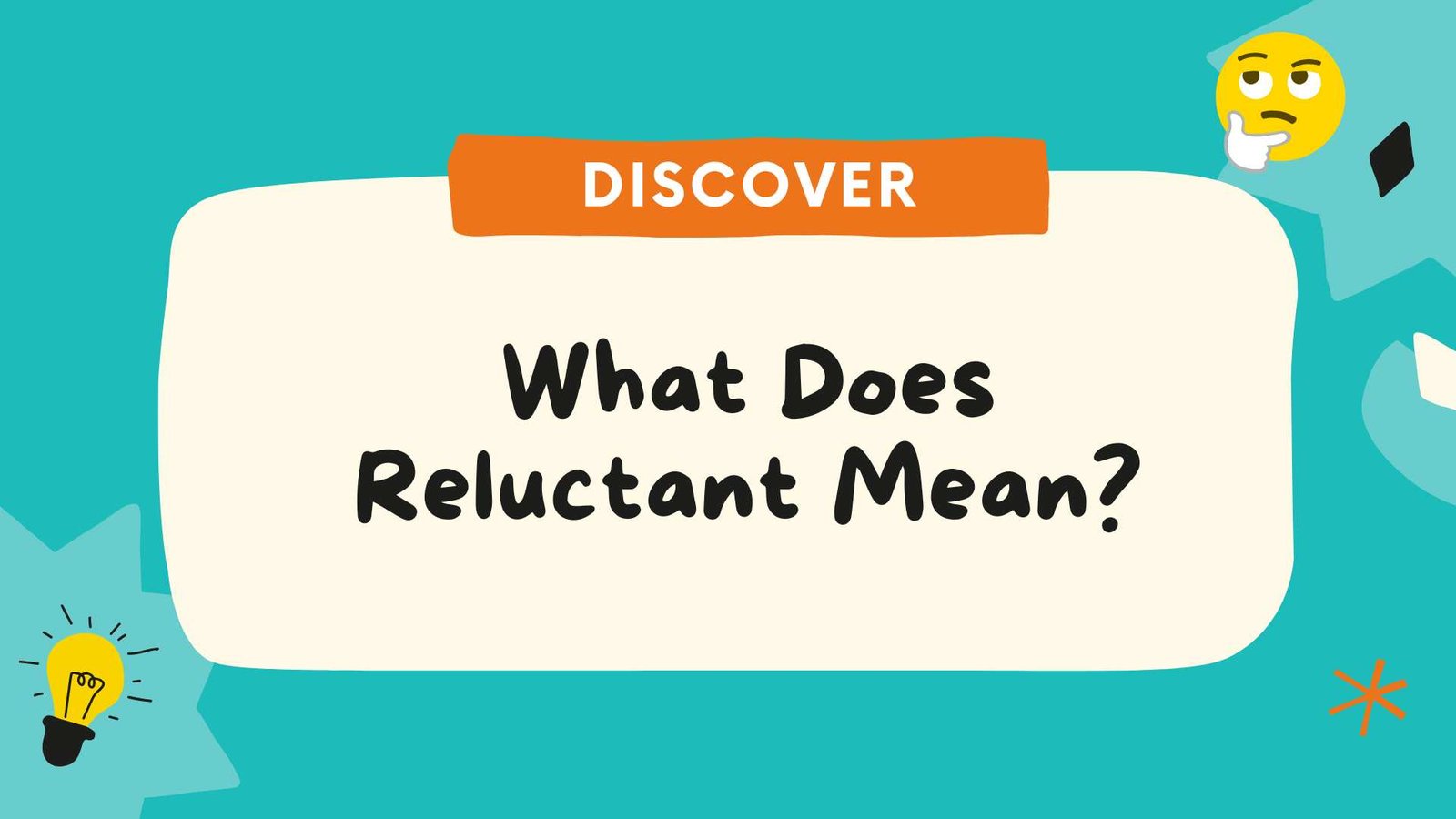 What Does Reluctant Mean? Definition, Examples and Everyday Uses Explained