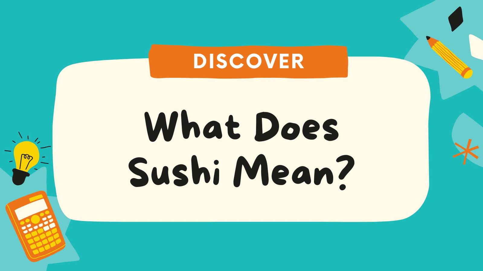 What Does Sushi Mean