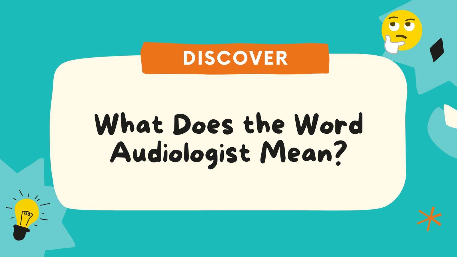 What Does the Word Audiologist Mean? Definition, History, Career Guide & Interesting Facts