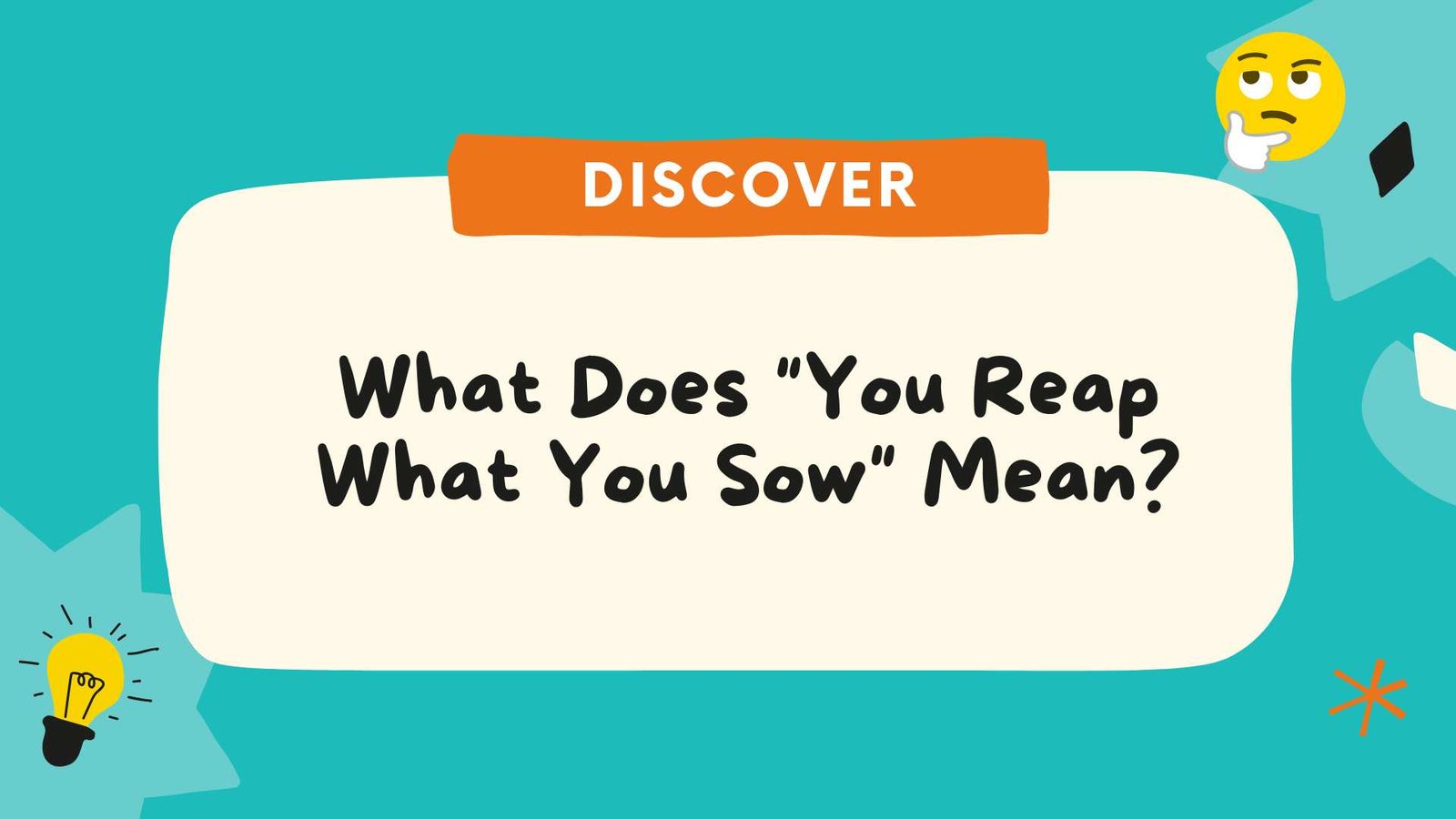 What Does You Reap What You Sow Mean