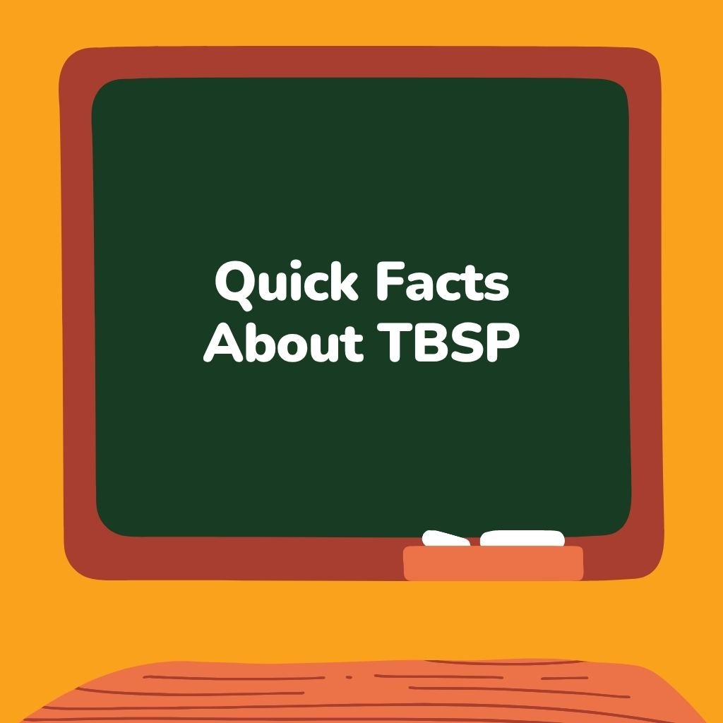 Quick Facts About TBSP