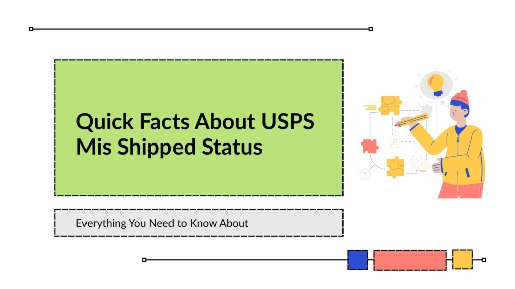 Quick Facts About USPS Mis Shipped Status