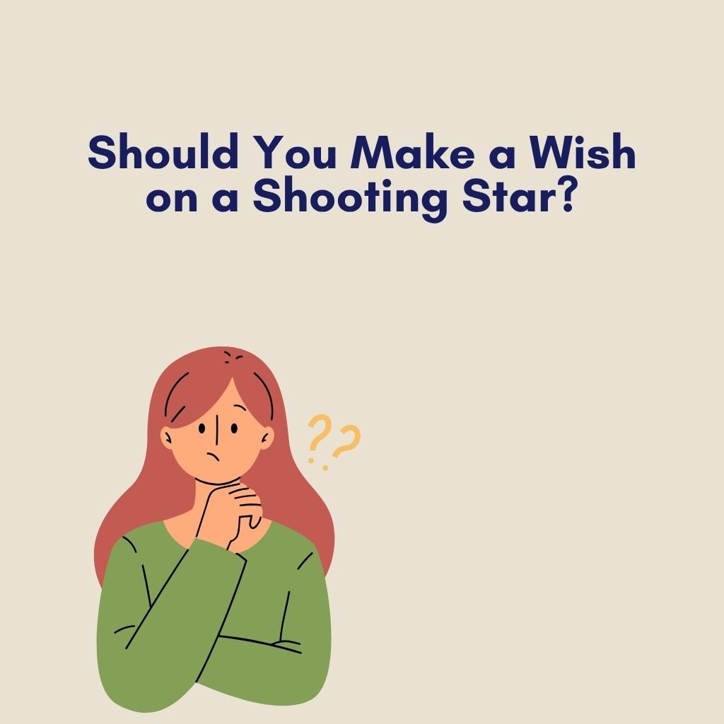 Should You Make a Wish on a Shooting Star