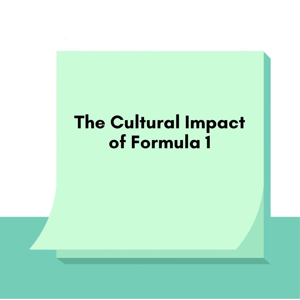 The Cultural Impact of Formula 1