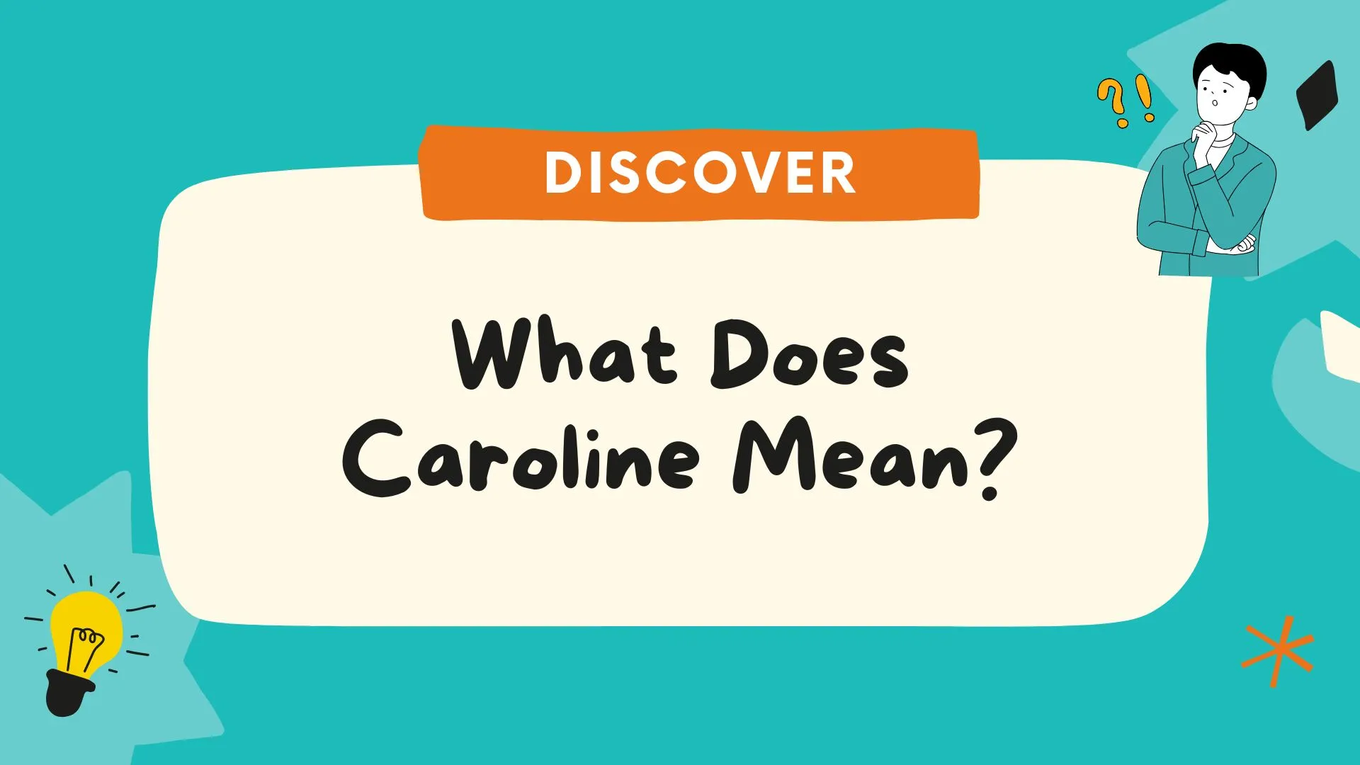 What Does Caroline Mean? Origin, Personality Traits and the Beautiful Story Behind the Name