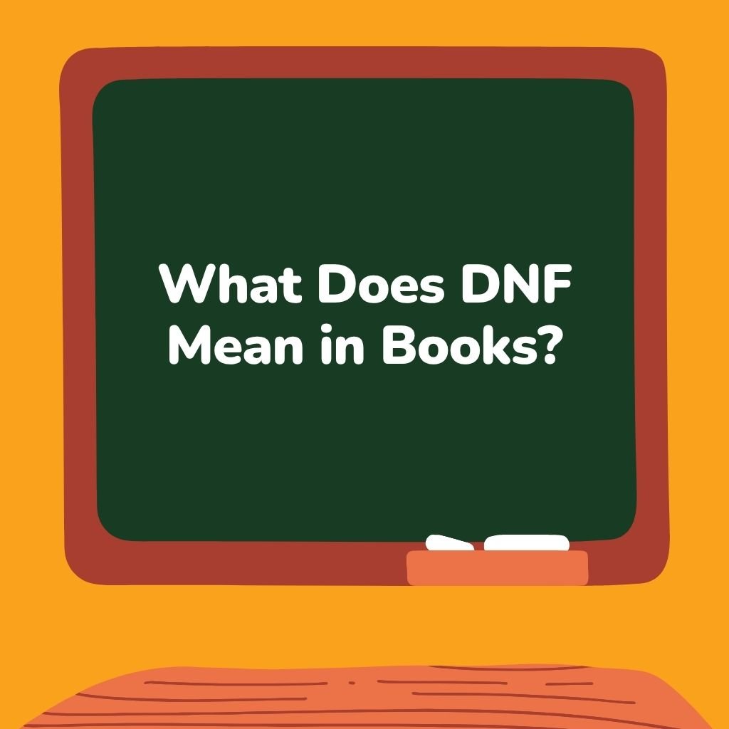 What Does DNF Mean in Books