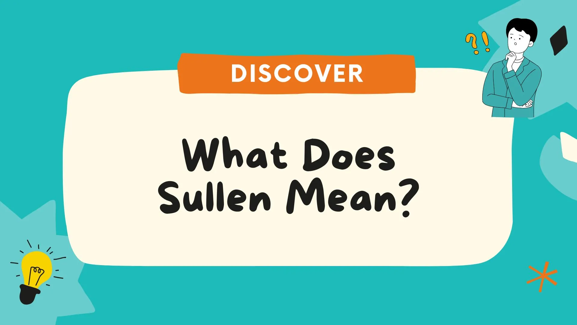 What Does Sullen Mean? Definition, Examples, Synonyms and Complete Guide