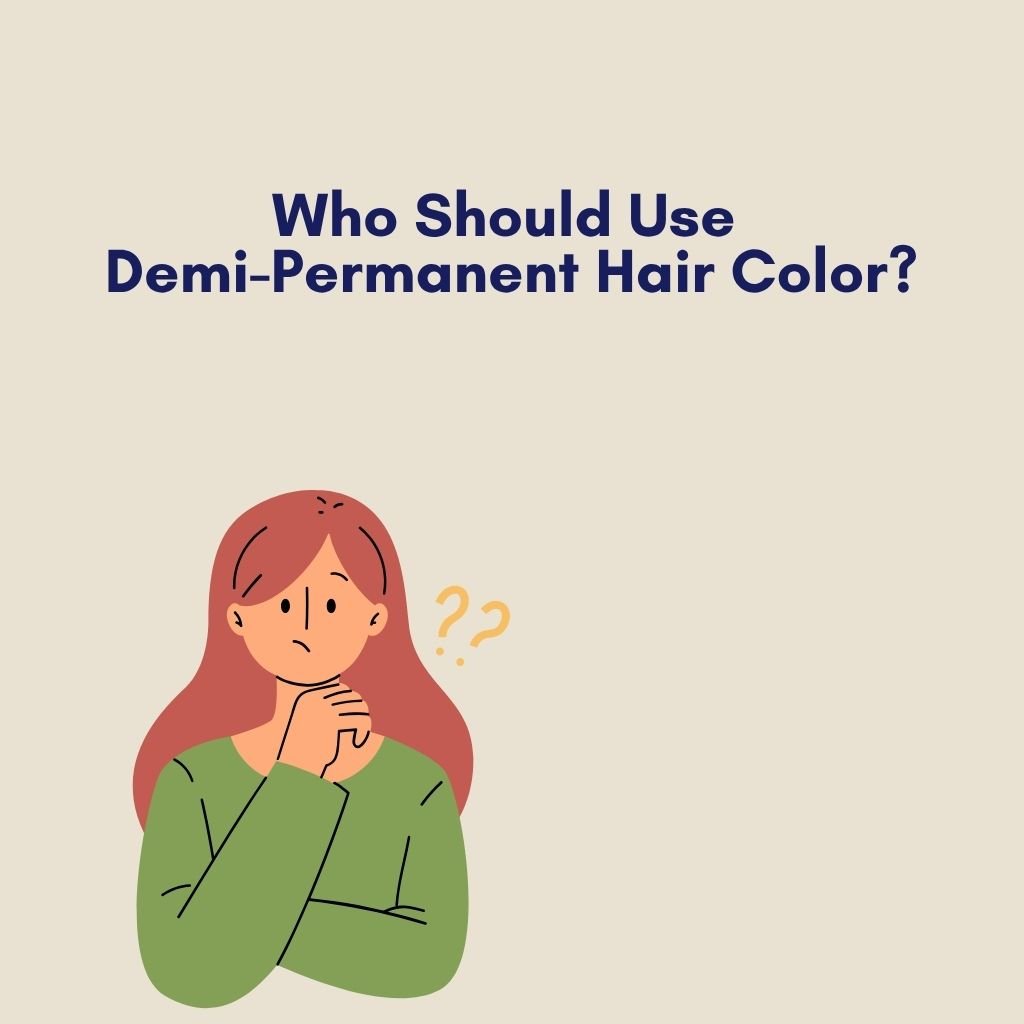 Who Should Use Demi-Permanent Hair Color